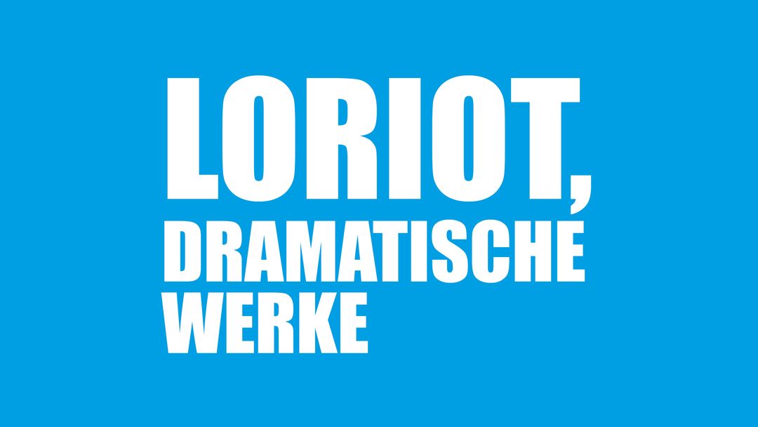 Loriot, Dramatische Werke